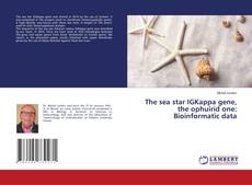 Copertina di The sea star IGKappa gene, the ophuirid one: Bioinformatic data