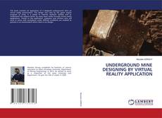 Copertina di UNDERGROUND MINE DESIGNING BY VIRTUAL REALITY APPLICATION