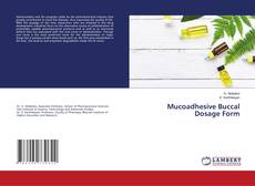 Copertina di Mucoadhesive Buccal Dosage Form