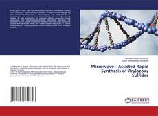 Copertina di Microwave - Assisted Rapid Synthesis of Arylazoxy Sulfides