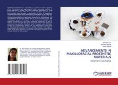 Buchcover von ADVANCEMENTS IN MAXILLOFACIAL PROSTHETIC MATERIALS