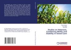 Buchcover von Studies on Heterosis, Combining Ability and Stability in Sweet Corn
