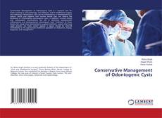 Copertina di Conservative Management of Odontogenic Cysts