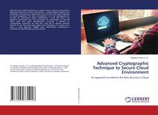 Copertina di Advanced Cryptographic Technique to Secure Cloud Environment