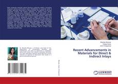 Copertina di Recent Advancements in Materials for Direct & Indirect Inlays