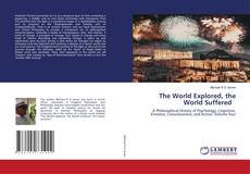 Copertina di The World Explored, the World Suffered