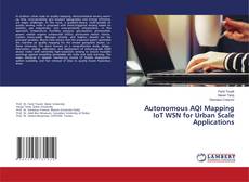 Buchcover von Autonomous AQI Mapping IoT WSN for Urban Scale Applications