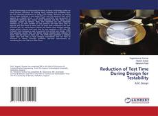 Bookcover of Reduction of Test Time During Design for Testability