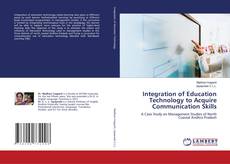 Copertina di Integration of Education Technology to Acquire Communication Skills