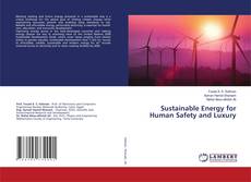 Copertina di Sustainable Energy for Human Safety and Luxury