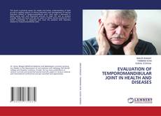Bookcover of EVALUATION OF TEMPOROMANDIBULAR JOINT IN HEALTH AND DISEASES