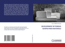 Buchcover von DEVELOPMENT OF POROUS GEOPOLYMER MATERIALS