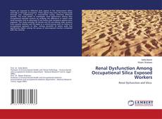 Buchcover von Renal Dysfunction Among Occupational Silica Exposed Workers