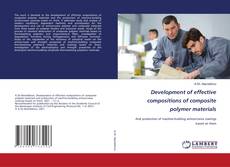 Buchcover von Development of effective compositions of composite polymer materials