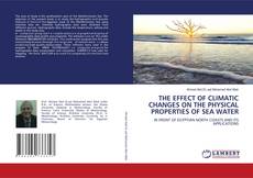Buchcover von THE EFFECT OF CLIMATIC CHANGES ON THE PHYSICAL PROPERTIES OF SEA WATER
