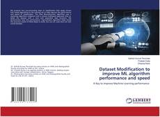 Buchcover von Dataset Modification to improve ML algorithm performance and speed