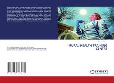 Copertina di RURAL HEALTH TRAINING CENTRE