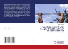 Buchcover von Hand Grip Strength with Length, Breadth and Span of Dominant Hand