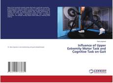Buchcover von Influence of Upper Extremity Motor Task and Cognitive Task on Gait