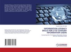 INFORMATION LITERACY SKILLS FOR 21ST CENTURY INFORMATION USERS kitap kapağı