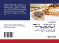 Buchcover von PROCESS STANDARDIZATION AND MOISTURE SORPTION STUDIES OF KAMSA
