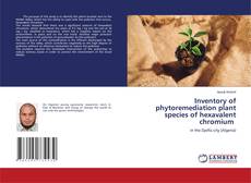 Buchcover von Inventory of phytoremediation plant species of hexavalent chromium