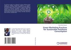 Copertina di Green Marketing Practices for Sustainable Polythene Consumption