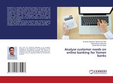 Buchcover von Analyse customer needs on online banking for Yemen banks