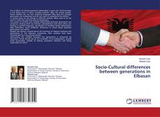 Copertina di Socio-Cultural differences between generations in Elbasan