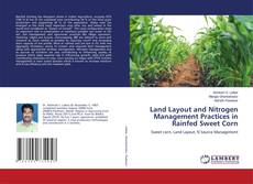 Copertina di Land Layout and Nitrogen Management Practices in Rainfed Sweet Corn
