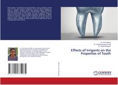 Buchcover von Effects of Irrigants on the Properties of Tooth