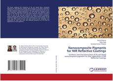 Buchcover von Nanocomposite Pigments for NIR Reflective Coatings