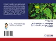 Copertina di Management of Serpentine leaf miner (Liriomyza trifolii) in Tomato