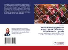 Buchcover von Mixed Farming system in Africa: A case of Wakhati Mixed Farm in Uganda