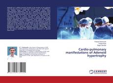 Copertina di Cardio-pulmonary manifestations of Adenoid hypertrophy