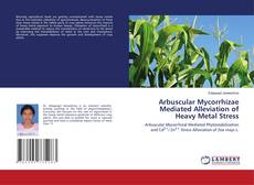 Copertina di Arbuscular Mycorrhizae Mediated Alleviation of Heavy Metal Stress