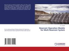 Copertina di Reservoir Operation Models for Multi Reservoir System