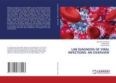 LAB DIAGNOSIS OF VIRAL INFECTIONS- AN OVERVIEW kitap kapağı