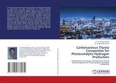 Copertina di Carbonaceous Titania Composites for Photocatalytic Hydrogen Production