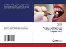 Buchcover von Periodontal Ligament: Health, Disease and Regeneration