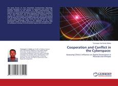 Bookcover of Cooperation and Conflict in the Cyberspace: