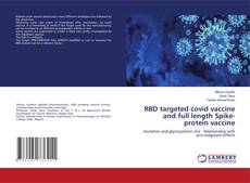 Copertina di RBD targeted covid vaccine and full length Spike-protein vaccine