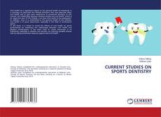 Buchcover von CURRENT STUDIES ON SPORTS DENTISTRY