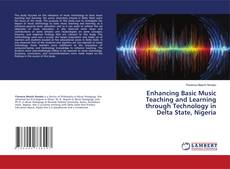 Buchcover von Enhancing Basic Music Teaching and Learning through Technology in Delta State, Nigeria