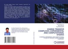 Copertina di CHARGE TRANSFER COMPLEXES: EXPERIMENTAL AND COMPUTATIONAL STUDIES
