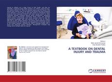 Copertina di A TEXTBOOK ON DENTAL INJURY AND TRAUMA