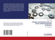 Copertina di Design and Experiments of Linear Electromagnetic Actuators