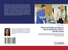Buchcover von Recurrent Miscarriages in Rural Medically Under-Served Areas