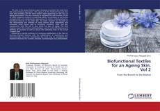 Copertina di Biofunctional Textiles for an Ageing Skin. Vol 2