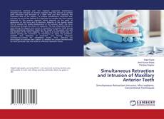 Copertina di Simultaneous Retraction and Intrusion of Maxillary Anterior Teeth